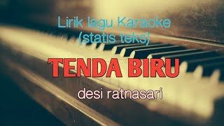 Lirik lagu Karaoke TENDA BIRU desi ratnasari [upl. by Elwira]