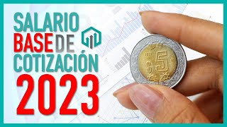 SALARIO BASE DE COTIZACION 2023  SALARIO DIARIO INTEGRADO  COMO SE CALCULA [upl. by Ellatnahc219]