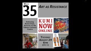 Kumi Now Online  Week 35  Art as Resistance 2023 [upl. by Nylecyoj902]