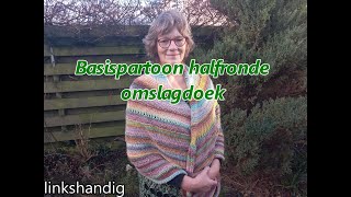 Breien  tutorial 566 Basispartoon halfronde omslagdoek linkshandig [upl. by Costanzia]