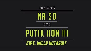 Holong Naso Tarputik  Lirik Lagu Batak 1 [upl. by Aramas]