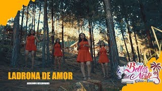 Ladrona de amor  Bellas del Norte Video Oficial Cutervo [upl. by Mazel]