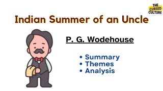 Indian Summer of an Uncle by P G Wodehouse Explained  Summary  Character Analysis  Themes [upl. by Heyer738]