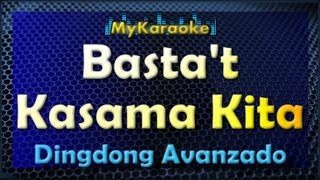 Bastat Kasama Kita  Karaoke version in the style of Dingdong Avanzado [upl. by Ij647]