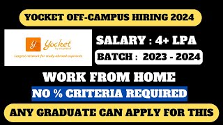 YOCKET OFFCAMPUS HIRING DRIVE 2024  ANY GRADUATE CAN APPLY  WORK FROM HOME  MUST APPLY [upl. by Eeima]