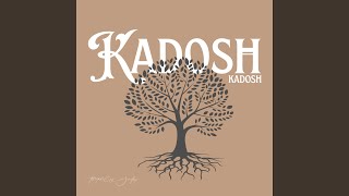 Kadosh Kadosh [upl. by Ecirtnom233]