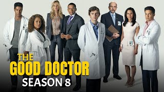 The Good Doctor Season 8 Release Date amp Confirm Returning Cast [upl. by Terza189]