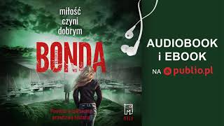 Miłość czyni dobrym Katarzyna Bonda Audiobook PL [upl. by Poppas]