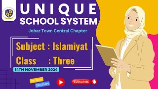 Grade 3 Islamiyat Lectures on 14 Nov 2024  Unique School System JTC 1 [upl. by Inar]