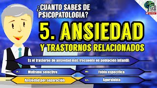 ¿CUÁNTO SABES DE PSICOPATOLOGÍA Pte 5 TRASTORNOS DE ANSIEDAD DSM 5 PREGUNTAS DE EXAMEN [upl. by Esenahs865]