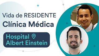 Como é o Programa de Residência de Clínica Médica no Hospital Albert Einstein  Vida de Residente [upl. by Little475]