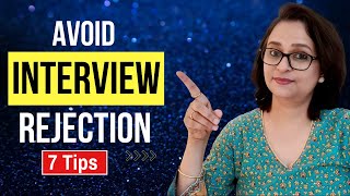 7 Ways to Avoid Interview Rejection  Practical tips for Modern times [upl. by Ishmul748]