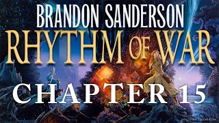 Chapter Fifteen—Rhythm of War by Brandon Sanderson [upl. by Fulvi]