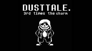 DUSTTALE 3rd times the charm [upl. by Ilamad]