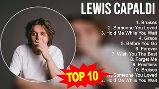 Top 10 songs Lewis Capaldi 2023  Best Lewis Capaldi playlist 2023 [upl. by Elleral234]