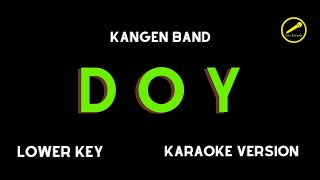 KANGEN BAND  DOY KARAOKE VERSION LOWER KEY [upl. by Berliner]