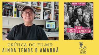 Ainda Temos o Amanhã  Crítica do filme [upl. by Swenson]