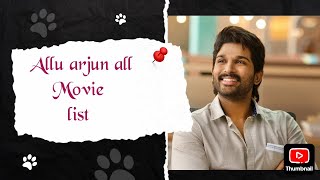 Allu Arjun all movie list missing movie comment kare [upl. by Ameg]