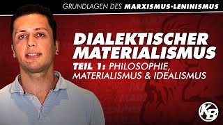 Dialektischer Materialismus I Philosophie Materialismus und Idealismus [upl. by Aun]