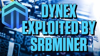 Dynex Exploited By SRBMiner [upl. by Andeee843]