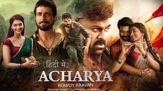 Acharya full movie Hindi dubbed Ramcharan Chiranjeevi and pooja Hegde movies movie [upl. by Anirac]