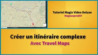 Tutoriel MVD 2020  Créer un itinéraire complexe dans Travel Maps [upl. by Atinnod]