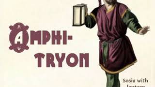 Amphitryon by MOLIÈRE read by  Full Audio Book [upl. by Selrahc]