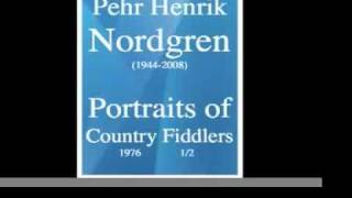 Pehr Henrik Nordgren  Portraits of Country Fiddlers 1976 12 [upl. by Enitsua]