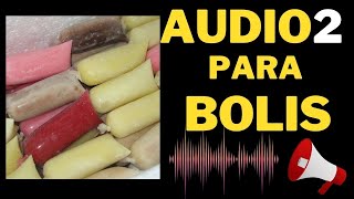 📢AUDIO 2 para Vender BOLIS ❄️ [upl. by Nytsrik]