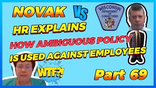 Novak 69 HR Explains How Ambiguous Policy is Used Against Employees [upl. by Enineg979]