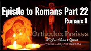 Epistle to Romans Part 22  Chapter 8 [upl. by Aehtna]