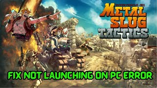 How To Fix Metal Slug Tactics Not Launching or Wont Launch Error [upl. by Coniah926]