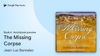 The Missing Corpse Book 4 by JeanLuc Bannalec · Audiobook preview [upl. by Harbot]