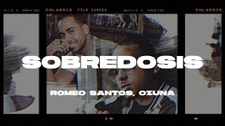 Romeo Santos Ozuna  Sobredosis LetraLyrics [upl. by Barker]