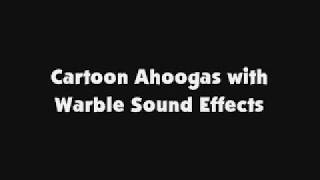 Cartoon Ahoogas with Warble SFX [upl. by Neuburger]