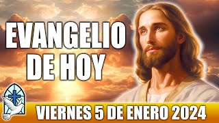 Evangelio De Hoy VIERNES 5 De ENERO 2024 ORACION Y REFLEXION Santo Evangelio Del Día De Hoy [upl. by Ttesil374]