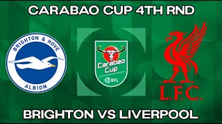 Brighton vs Liverpool  Carabao Cup 4th Round BATTLE  FC 25 [upl. by Zakaria]