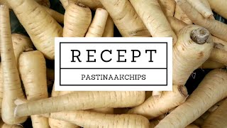 Recept Pastinaakchips  Tuinennl [upl. by Hpotsirhc]