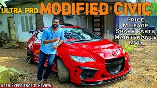 Old Model Civic ഇതുപോലെ Modify ചെയ്യാൻ എത്ര രൂപ വേണം  modified civic user experience and review [upl. by Nairam]