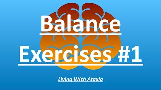 Ataxia balance exercises for BEGINNERS  Beginner’s Guide to Ataxia Balance Training [upl. by Ecaroh521]