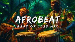 AFROBEAT 2023 MIXTAPE  The Best and Latest Afrobeat Jams of 2023 [upl. by Annora]