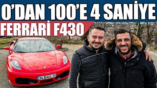 Ferrari F430  0dan 100e 4 Saniye [upl. by Libbi704]