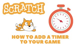 Add a Timer to your Scratch Game  Coding Tutorial Computer Games Learning [upl. by Zenas11]