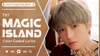 🎂💜 TXT  Magic Island Color Coded Lyrics [upl. by Kandy]