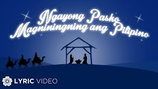 Ngayong Pasko Magniningning Ang Pilipino  Gary Valenciano Toni Gonzaga Lyrics [upl. by Silsbye]