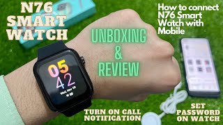 How to connect N76 Smart Watch with mobile  Unboxing amp Review  Turn on Call Notification – Urdu [upl. by Learrsi]