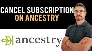 ✅ How to Cancel Ancestry Subscription 2024 Full Guide [upl. by Idona]