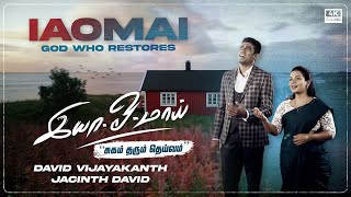 IAOMAI RESTORATION  EvaDAVID VIJAYAKANTH amp Dr JACINTH DAVID  NEW TAMIL CHRISTIAN SONG 2020 4K [upl. by Menedez617]