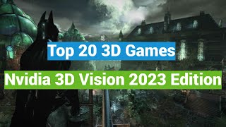 Top 20 Games To Play In Nvidia 3D Vision In 2023  3D Still Isnt Dead [upl. by Jolee]