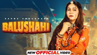 Balushahi Official Video  Sapna Choudhary  Raj Mawar  Manisha Sharma Latest Haryanvi Song 2024 [upl. by Olyhs]